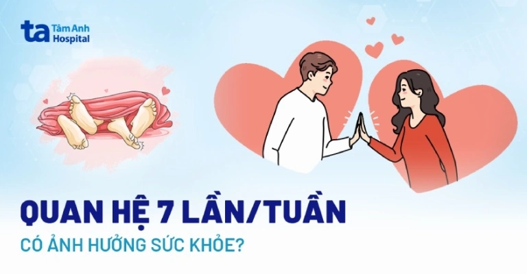1 Tuần Quan Hệ 7 Lần Có Sao Không? Những Lưu Ý Quan Trọng