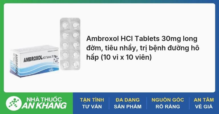 Ambroxol 30mg: Công dụng, Liều dùng và Lưu ý quan trọng