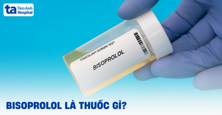 Bisoprolol 5mg là thuốc gì? Hướng dẫn sử dụng an toàn