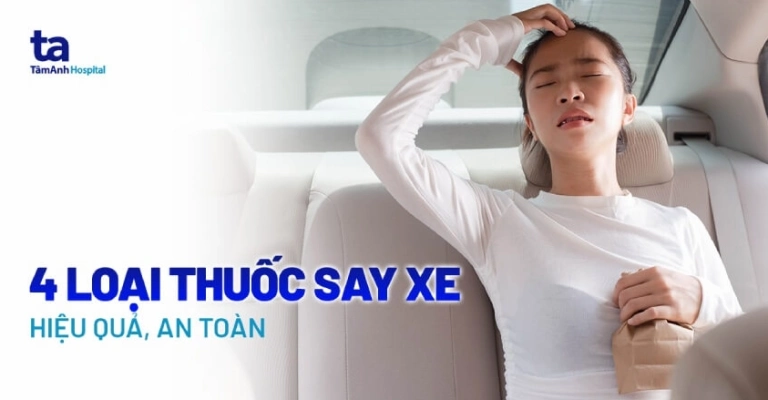 Các loại thuốc chống say xe tốt nhất hiện nay bạn nên biết