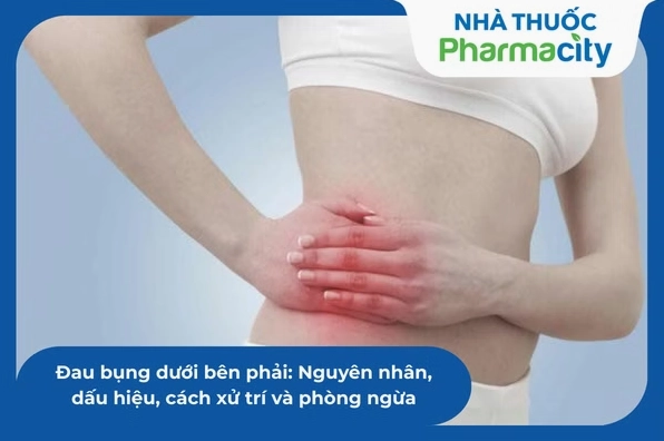 Đau bụng dưới bên phải: Nguyên nhân, dấu hiệu và cách xử lý