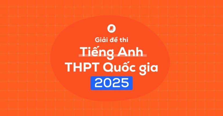 Đề Tiếng Anh Thi Tốt Nghiệp THPT 2025: Tổng hợp Đề Thi và Đáp Án Chi Tiết