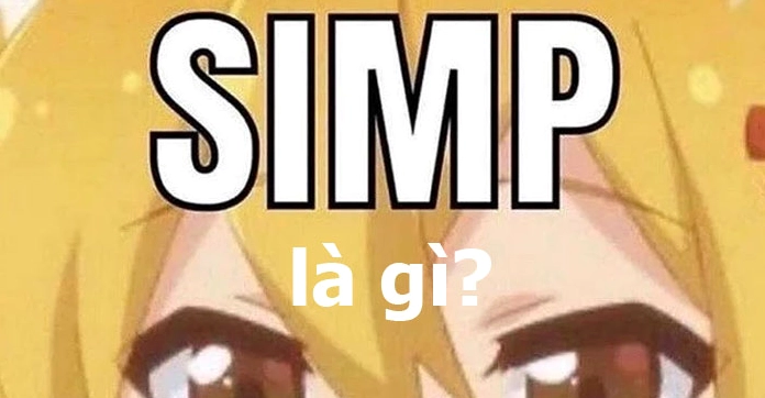 Giải Mã Trend "Simp": "Simp" Là Gì Và Những Góc Khuất Đằng Sau Thuật Ngữ Hot?