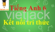 Khám phá sách tiếng Anh lớp 6 Global Success và Kết nối tri thức