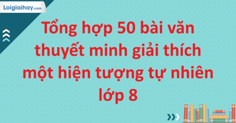 Khám phá thế giới qua hiện tượng tự nhiên: Hướng dẫn viết bài thuyết minh hay