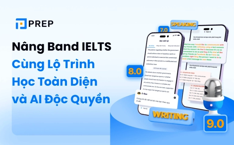 Khóa học IELTS: Lộ trình học và luyện thi toàn diện cùng Prep