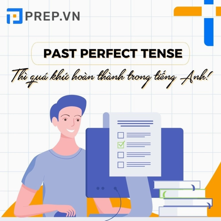 Quá Khứ Hoàn Thành Tổng Hợp Kiến Thức Và Bài Tập Thực Hành