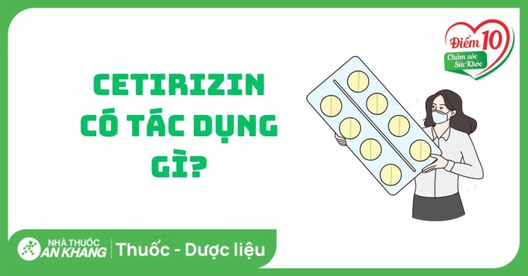 Thuốc Cetirizin 10mg Trường Thọ: Công dụng và hình ảnh chi tiết