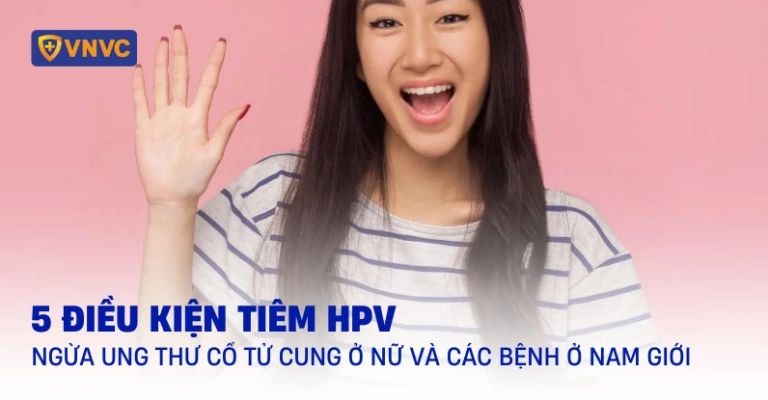 Tổng hợp thông tin chi tiết về tiêm HPV: Lợi ích, đối tượng và giá cả năm 2026